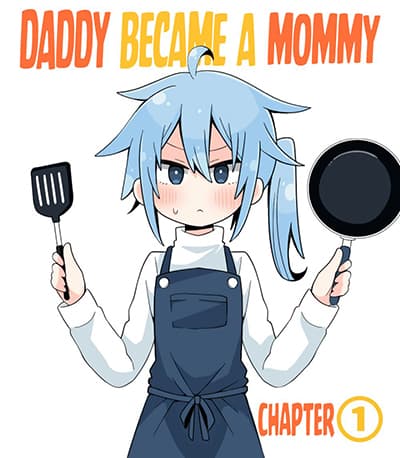 Daddy Became a Mommy Daddy Became a Mommy